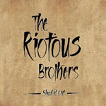Riotous Brothers