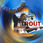 WALTER TROUT - Full Circle (2006)