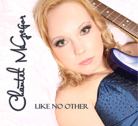 Chantel McGregor - Like No Other